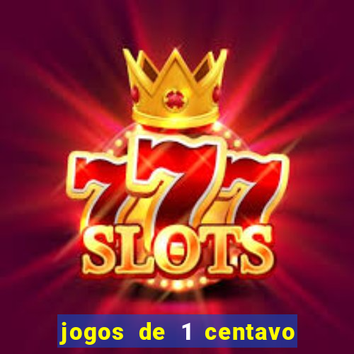 jogos de 1 centavo na blaze